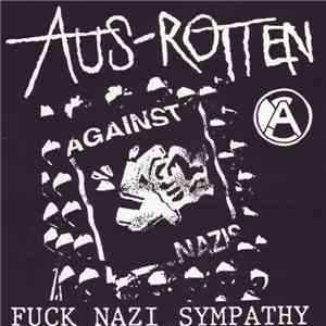 Aus-Rotten - Fuck Nazi Sympathy
