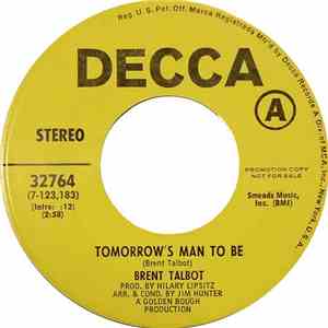 Brent Talbot - Tomorrow's Man To Be / Gotta Belong Somewhere