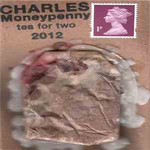 Charles Moneypenny - Tea For Two