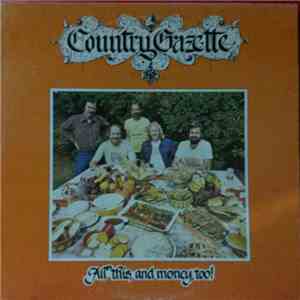 Country Gazette - All This, And Money, Too!
