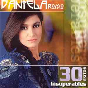 Daniela Romo - 30 Éxitos Insuperables