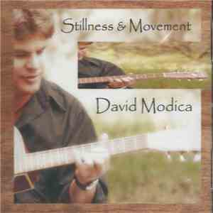 David Modica - Stillness & Movement