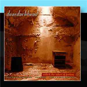 deardarkhead - Unlock The Valves Of Feeling