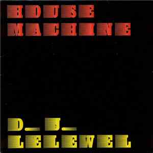 D.J. Lelewel - House Machine