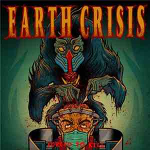 Earth Crisis - Forced To Kill