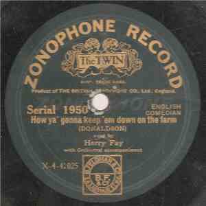 Harry Fay - How Ya' Gonna Keep 'Em Down On The Farm / Play Me A Trickle-Y T ...