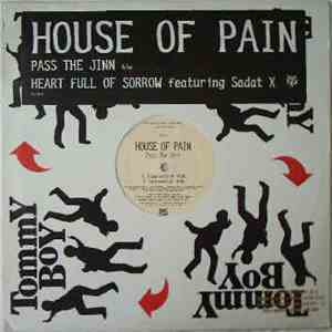 House Of Pain - Pass The Jinn / Heart Full Of Sorrow