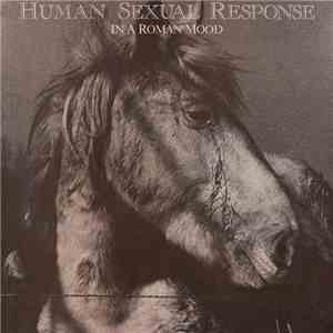 Human Sexual Response - In A Roman Mood