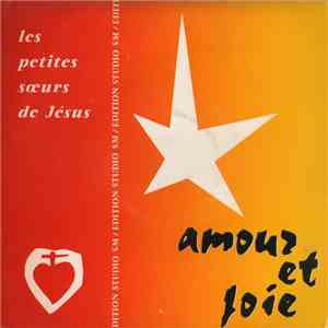 Les Petites Sœurs De Jésus - Amour Et Joie