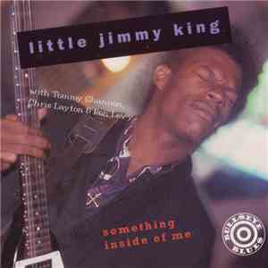 Little Jimmy King - Something Inside Of Me