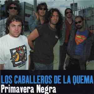 Los Caballeros de la Quema - Primavera Negra