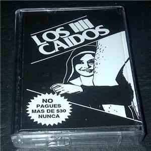 Los Caídos - Discografia Incompleta I
