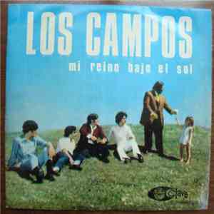 Los Campos - Mi reino Bajo el sol