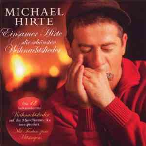 Michael Hirte - Einsamer Hirte & Die Schönsten Weihnachtslieder