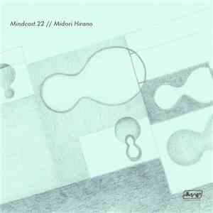 Midori Hirano - Mindcast Mixtape 06/2015