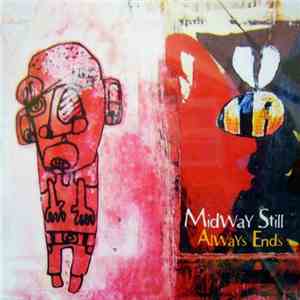 Midway Still - Always Ends