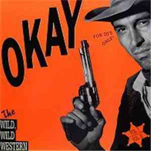 Okay - The Wild, Wild Western