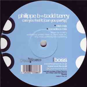 Philippe B. vs. Todd Terry - Can You Feel It (Can You Party)