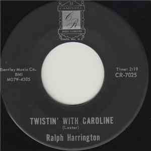 Ralph Harrington - Twistin' With Caroline/Caroline