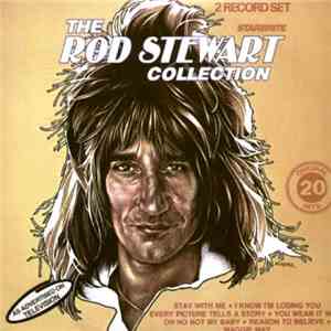 Rod Stewart - The Rod Stewart Collection