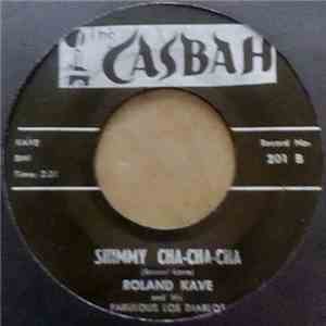 Roland Kave And His Fabulous Los Diablos - Pony Cha-Cha-Cha/Shimmy Cha-Cha- ...