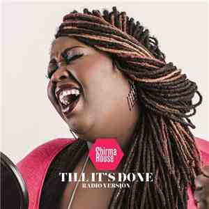 Shirma Rouse - Till It's Done (Radio Version)
