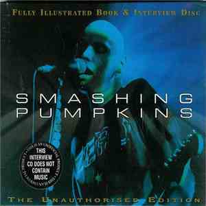 Smashing Pumpkins - Fully Illustrated Book & Interview Disc (The Unauthoris ...