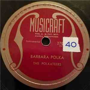 The Polkateers - Barbara Polka / Picnic In The Woods