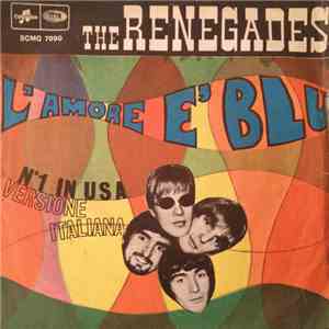The Renegades  - L'Amore È Blu