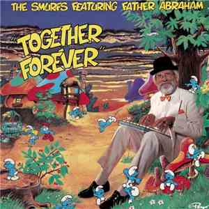 The Smurfs  Featuring Father Abraham - Together Forever