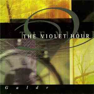 The Violet Hour  - Galdr