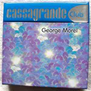 Various - Cassagrande Club Presents George Morel