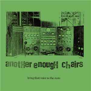 Another Enough Chairs - Bring That Voice To The State