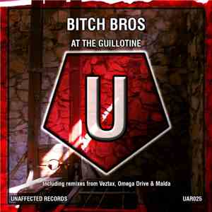 Bitch Bros - At The Guillotine