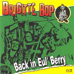 Brigitte Bop - Back In Eul' Berry