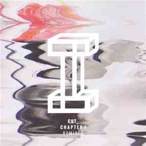 CUT_  - Chapter I Remixed