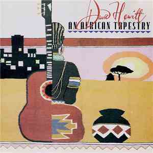 David Hewitt  - An African Tapestry
