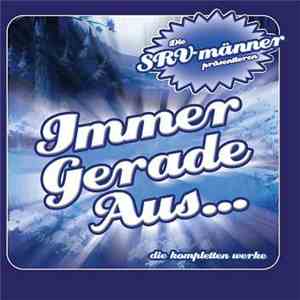 De SRV-Mannen - Immer Gerade Aus (Die Kompletten Werke)