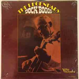 Dock Boggs - The Legendary