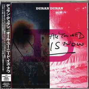 Duran Duran = デュラン・デュラン - All You Need Is Now = オール・ユー・ニード・イズ・ナウ