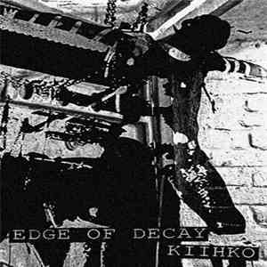 Edge Of Decay - Kiihko