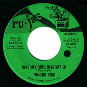 Francine Long - Days May Come; Days May Go