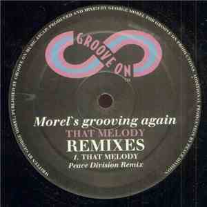 George Morel - That Melody (Remixes)