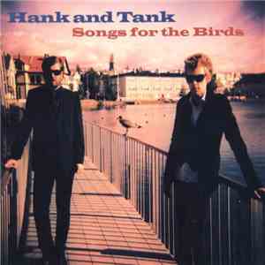 Hank And Tank - Songs For The Birds