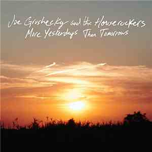 Joe Grushecky And The Houserockers - More Yesterdays Than Tomorrows