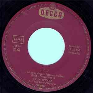 John O'Hara And His New Playboys - 1, 2, 3 (...Ist Dein Kleiner Schmerz Vor ...