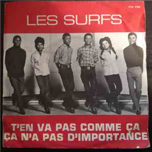 Les Surfs - T'En Vas Pas Comme Ça / Ca N' A' Pas D' Importance