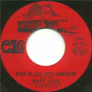 Mary Love - Born To Live With Heartache / There's Someone For Me