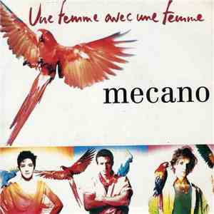 Mecano - Une Femme Avec Une Femme