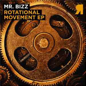 Mr. Bizz - Rotational Movement EP